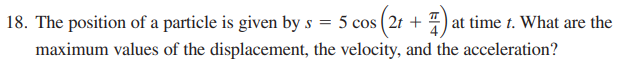 13. The position of a particle is given by 5 = 5
