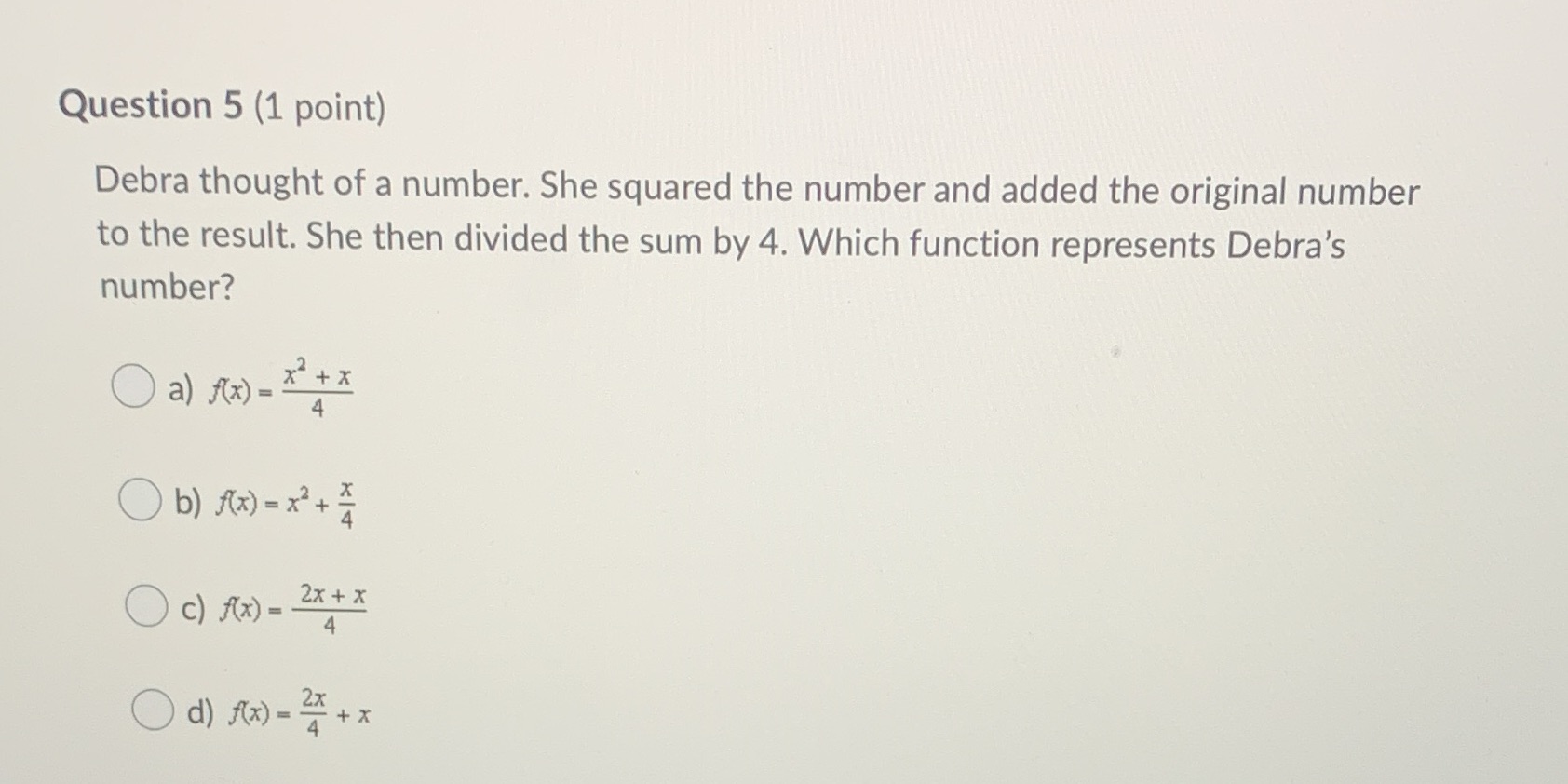 Question 5 (1 point) Debra thought of a number.