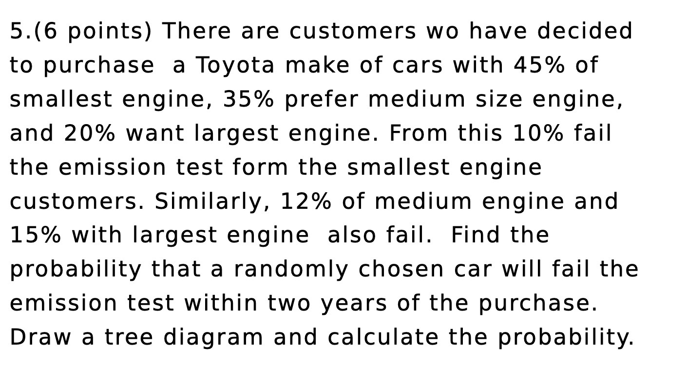 5.(6 points) There are customers wo have decided