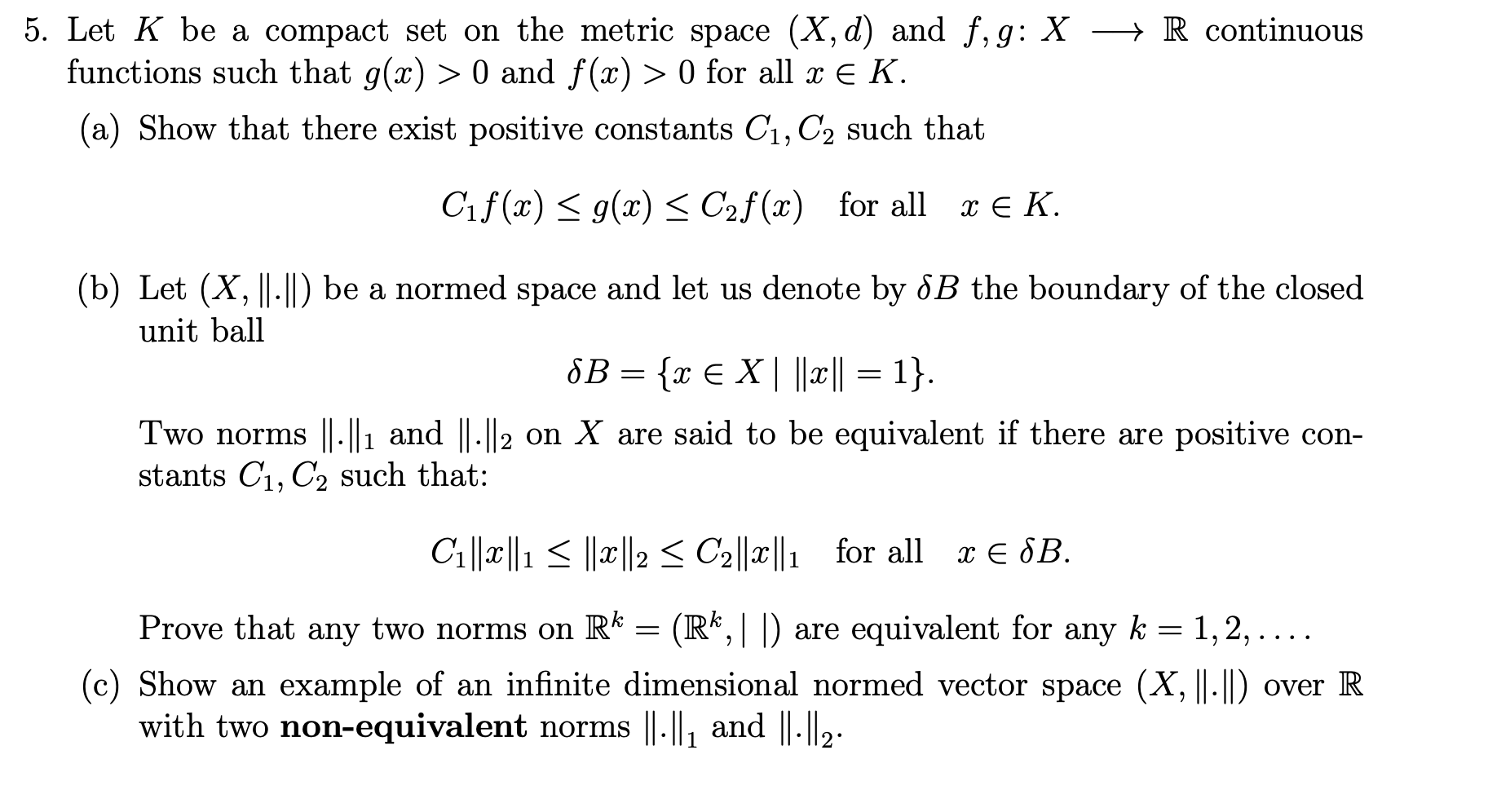 5. Let K be a compact set on the metric space