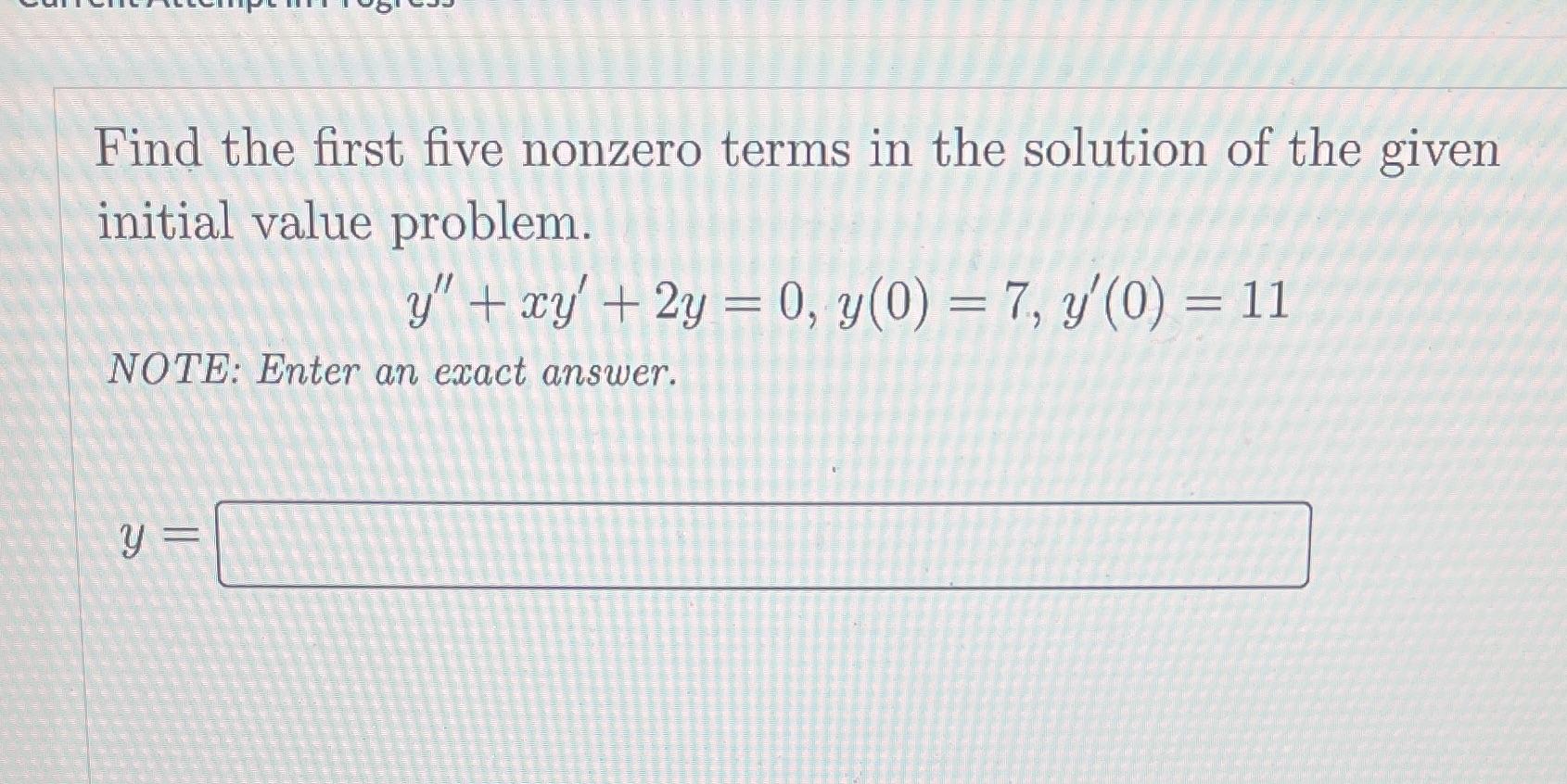 Please be clear Find the first five nonzero terms