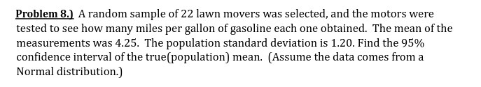 Problem 8.) A random sample of 22 lawn movers was