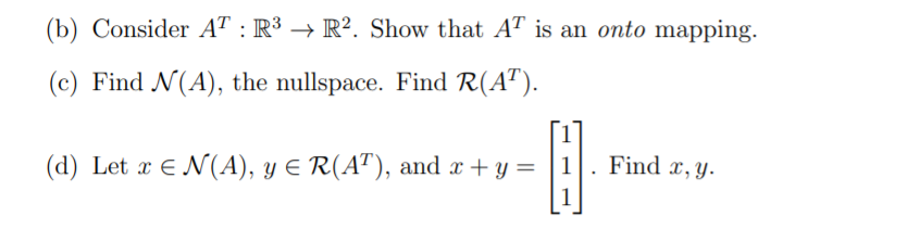 \f(b) Consider AT : R3 - R2. Show that A? is an