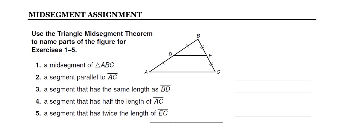 MIDSEGMENT ASSIGNMENT Use the Triangle Midsegment