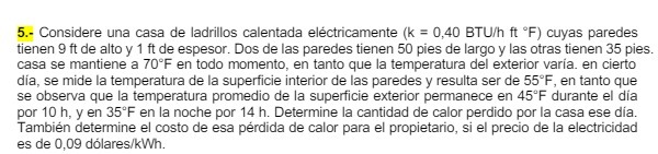 5.- Considere una casa de ladrillos calentada