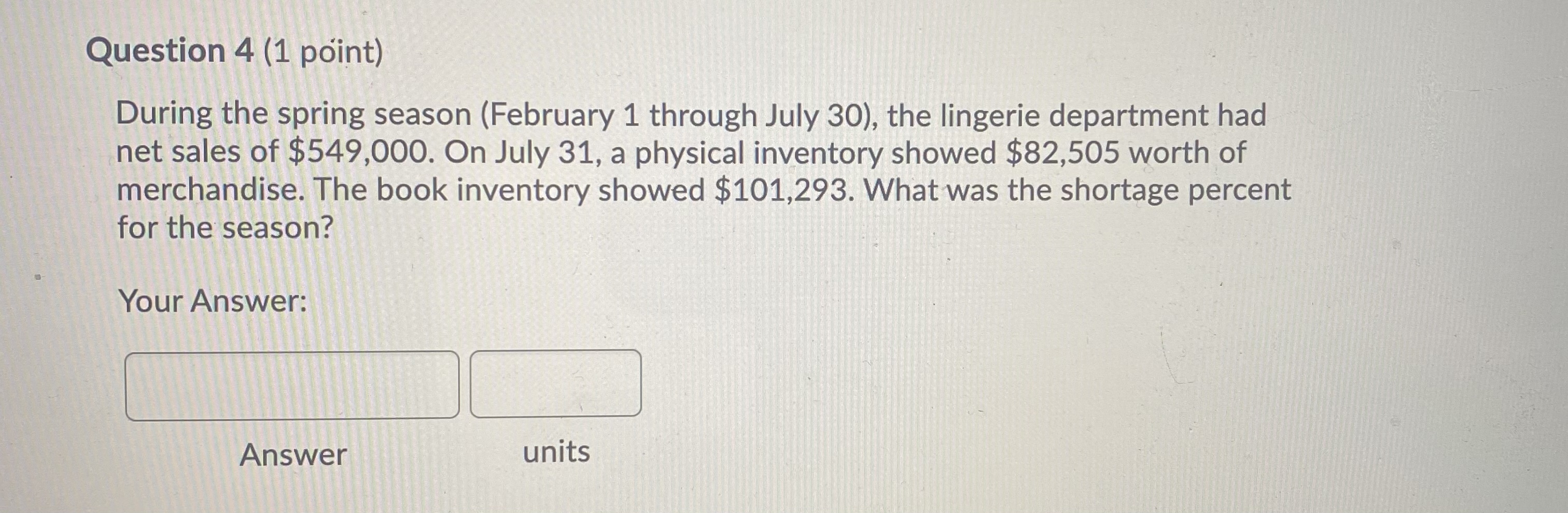 Question 4 (1 point) During the spring season