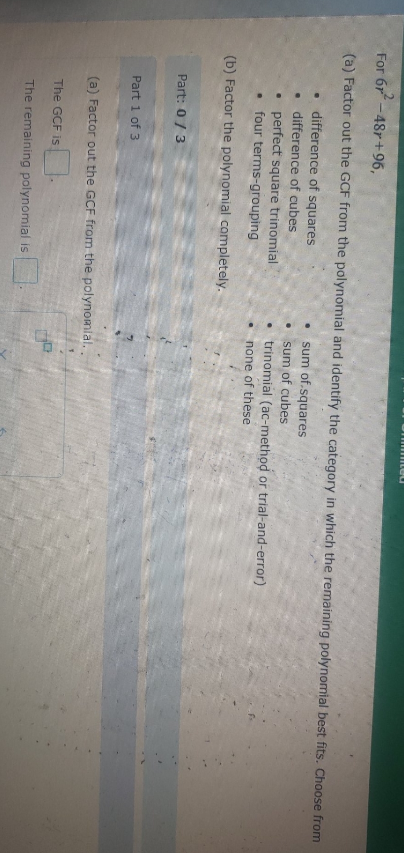 please help For 6r--48r +96, (a) Factor out the