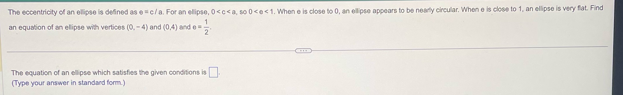 The eccentricity of an ellipse is defined as e =