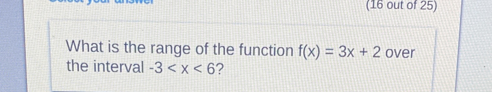 (16 out of 25) What is the range of the function