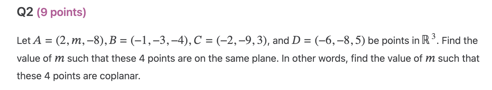 Q2 (9 points) Let A = (2, m, -8), B = (-1,-3,