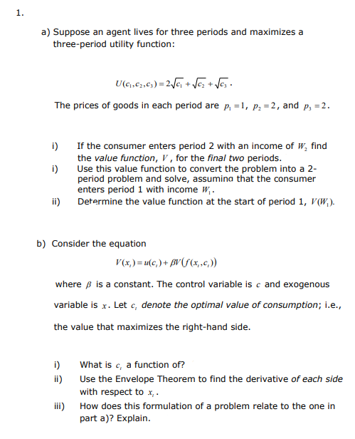 1. a) Suppose an agent lives for three periods