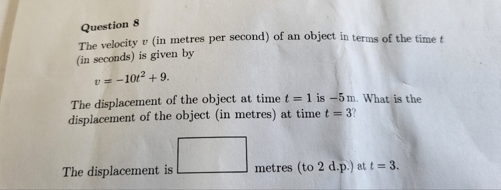 no extra detail Question 8 The velocity v (in