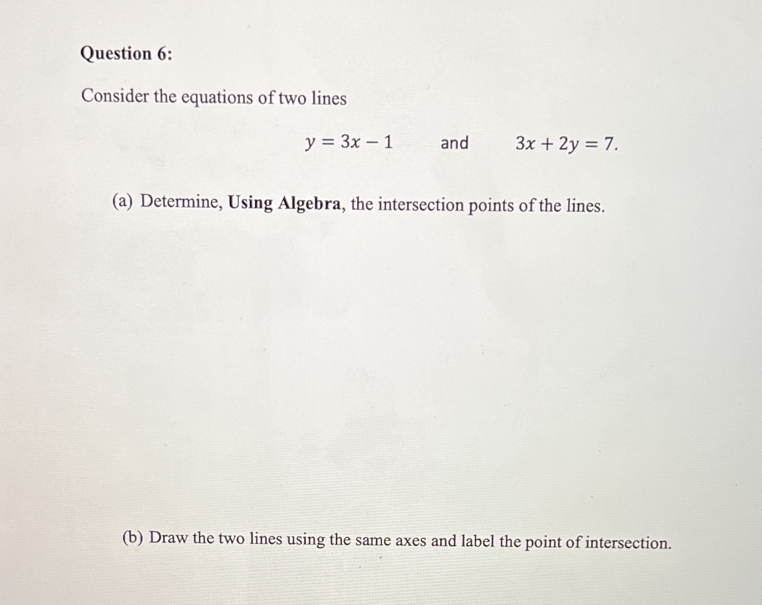 Question 6: Consider the equations of two lines y