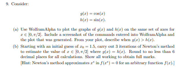 9. Consider: g(x) = cos(x) h(x) = sin(x). (a) Use