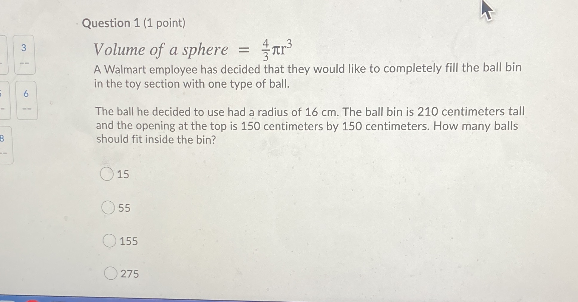 Question 1 (1 point) Volume of a sphere = =Tra A
