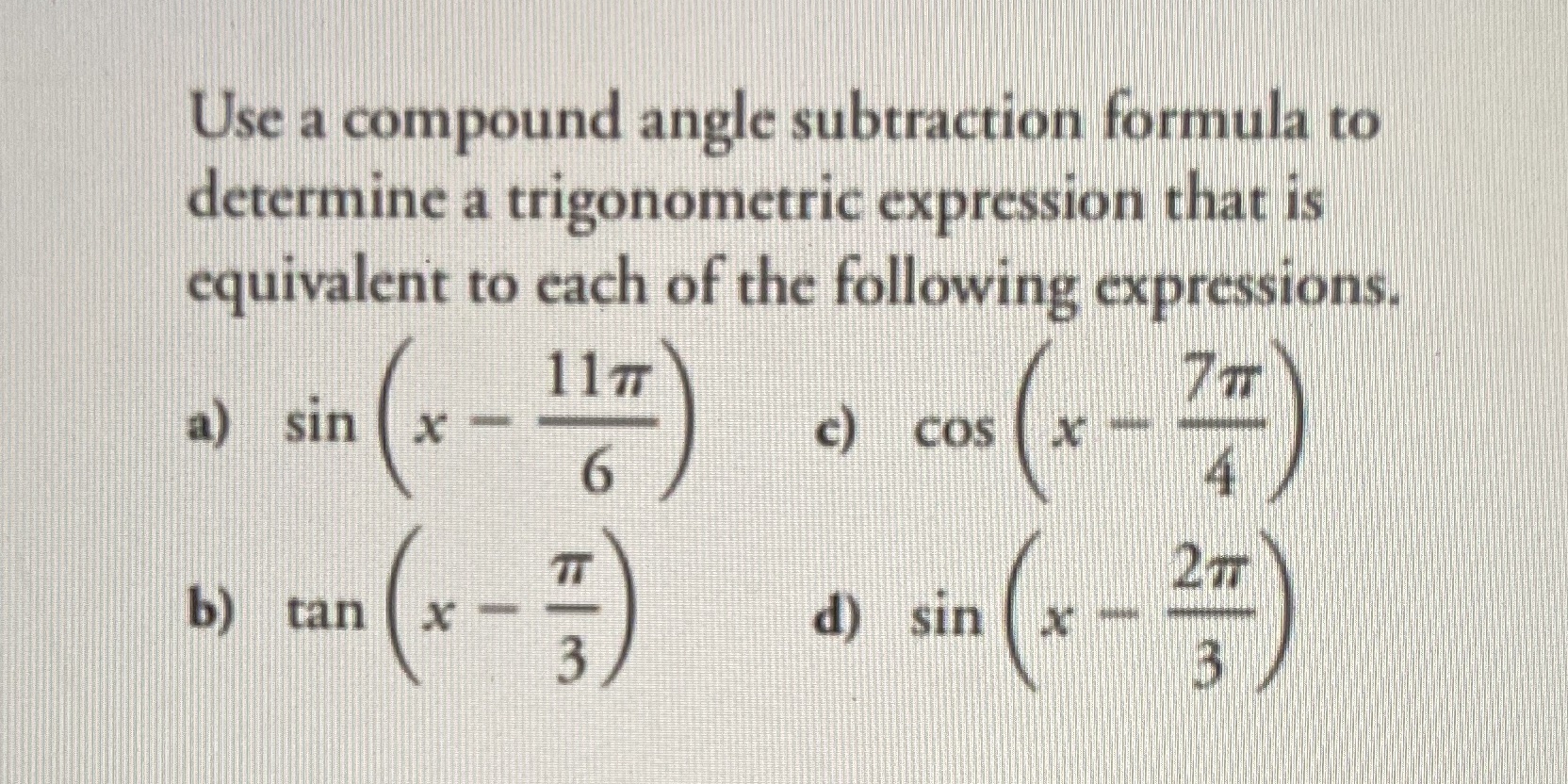 Use a compound angle subtraction formula to