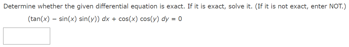 Determine whether the given differential equation