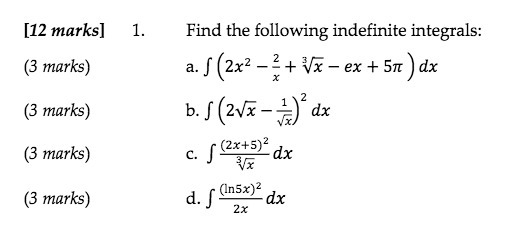 [12 marks] 1. Find the following indefinite
