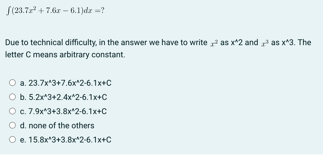 S(23.7x2 + 7.6x - 6.1)dx =? Due to technical