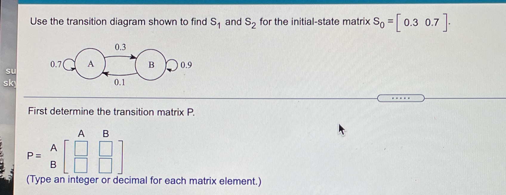Use the transition diagram shown to find S, and