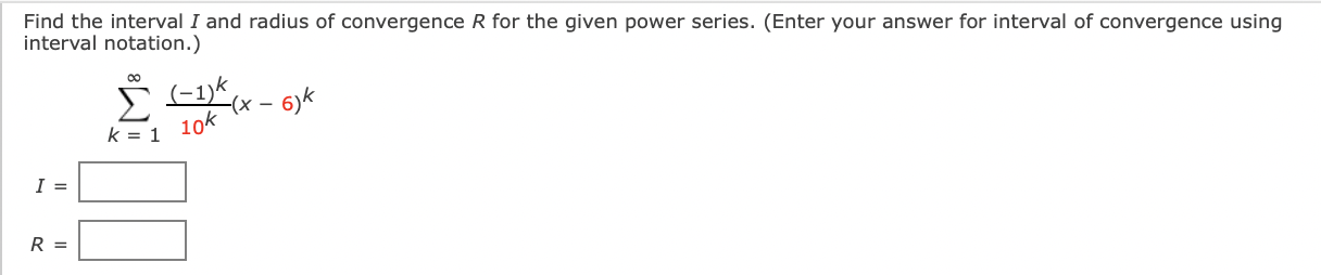 Find the interval I and radius of convergence R