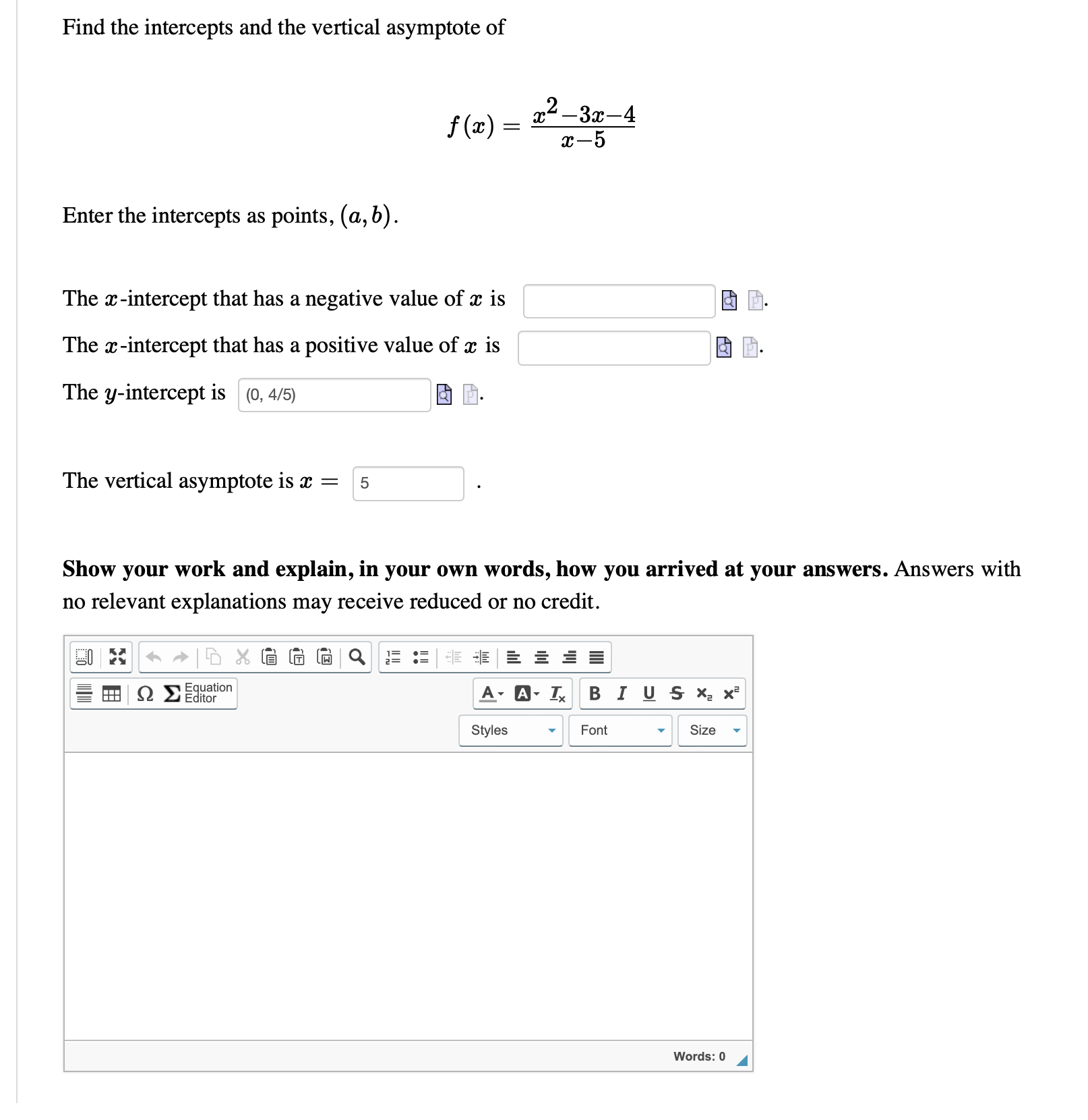 need help Find the intercepts and the vertical
