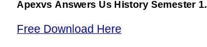 Apexvs Answers Us History Semester 1. Free