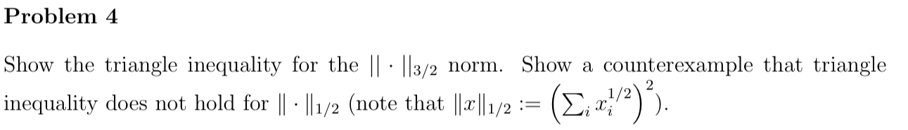 Problem 4 Show the triangle inequality for the H