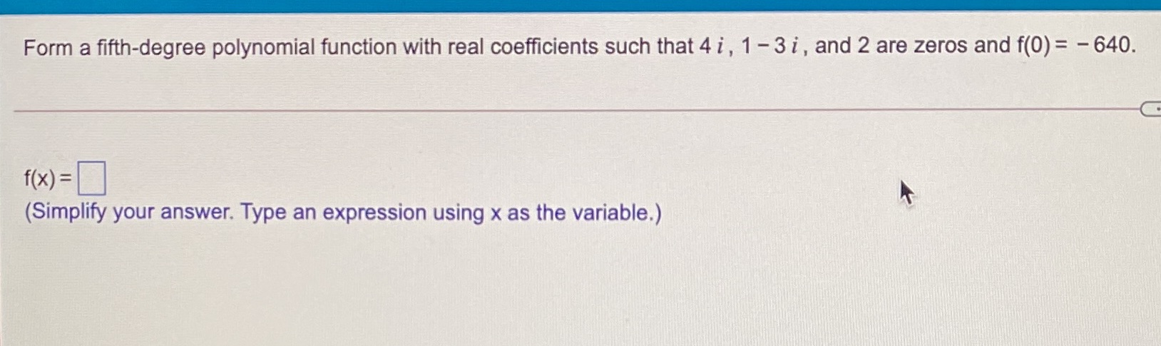 Form a fifth-degree polynomial function with real
