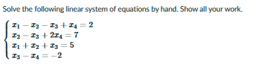 Solve the following linear system of equations by