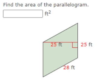 Find the area of the parallelogram. ft 2 25 ft 25