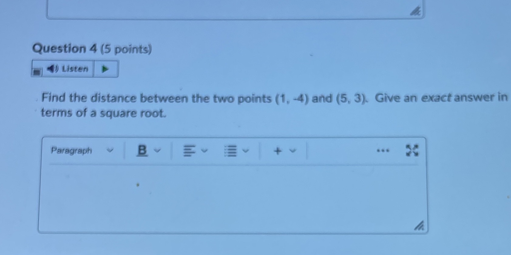 Question 4 (5 points) () Listen Find the distance