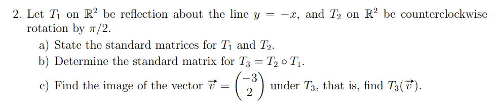 2. Let T] on R2 be reection about the line