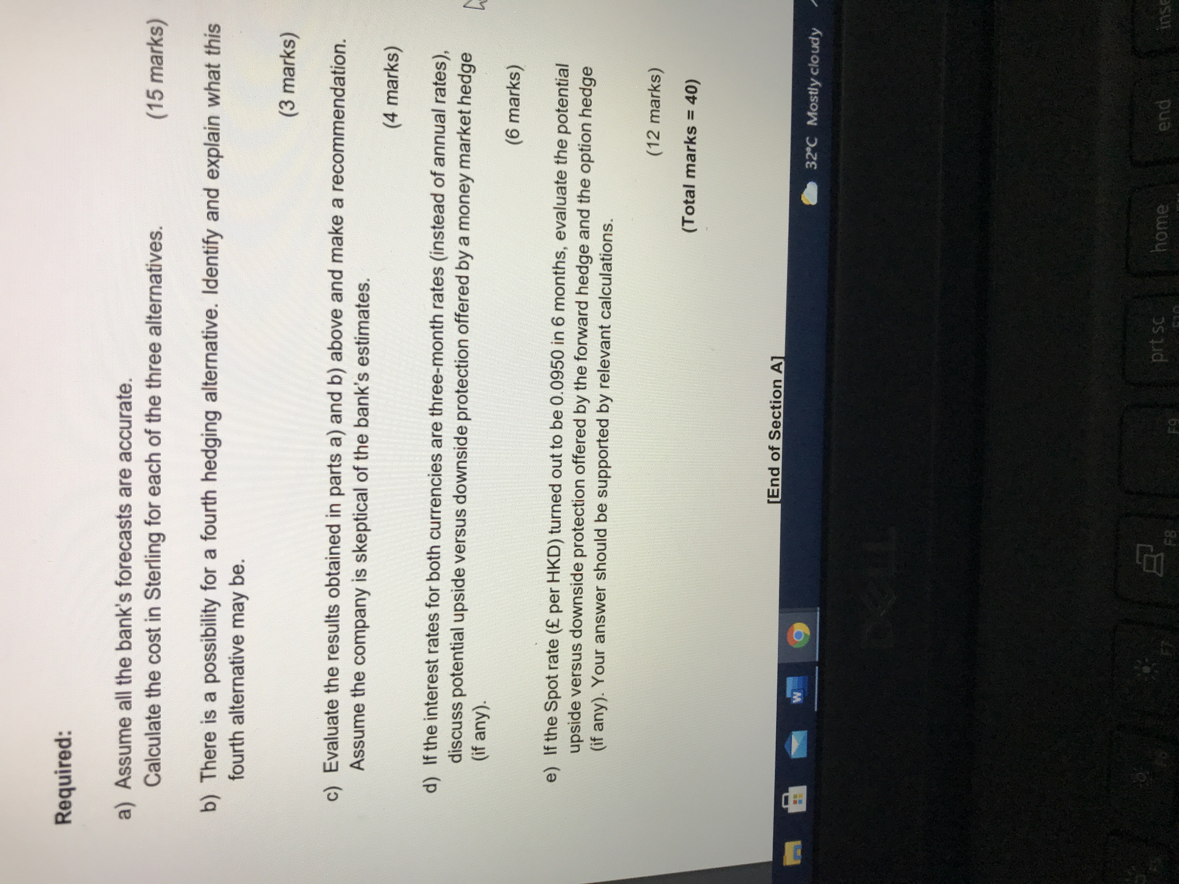 Required: a) Assume all the bank's forecasts