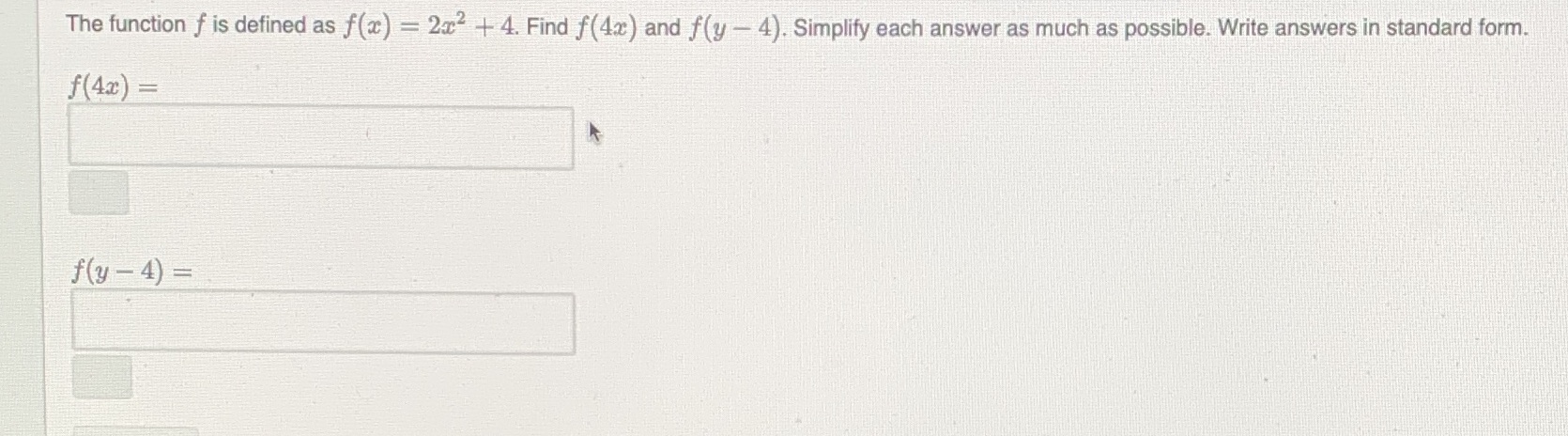 The function f is defined as f(a) = 2x2 + 4. Find