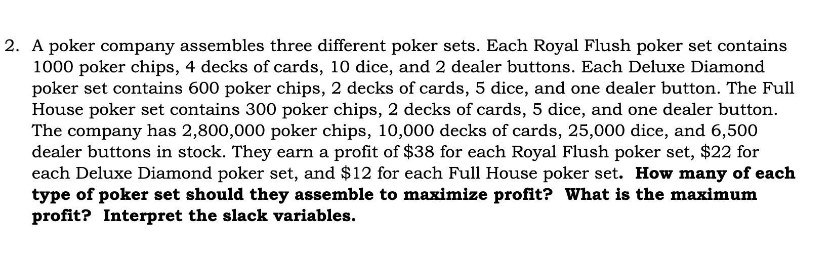 2. A poker company assembles three different