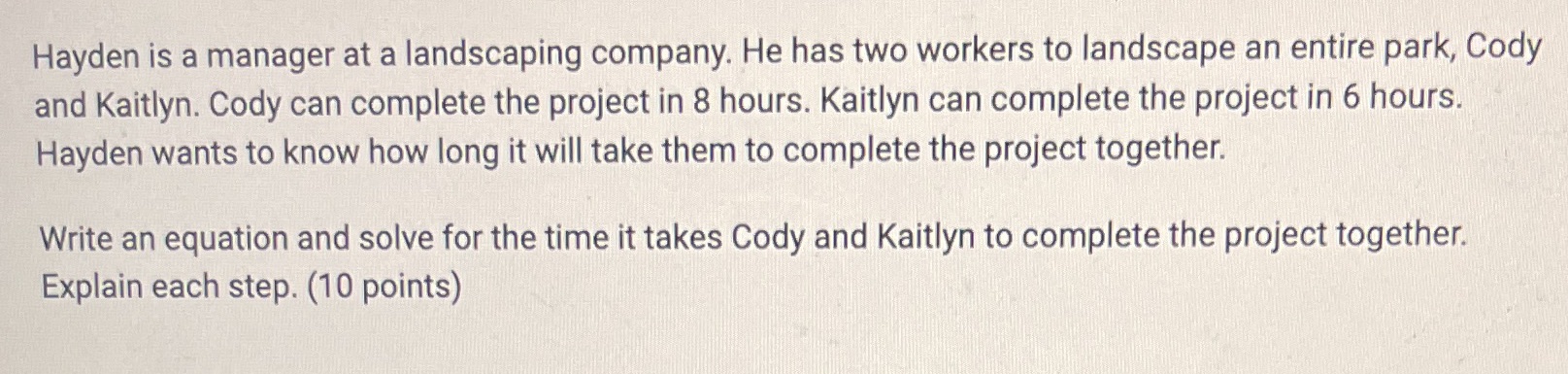 Hayden is a manager at a landscaping company. He