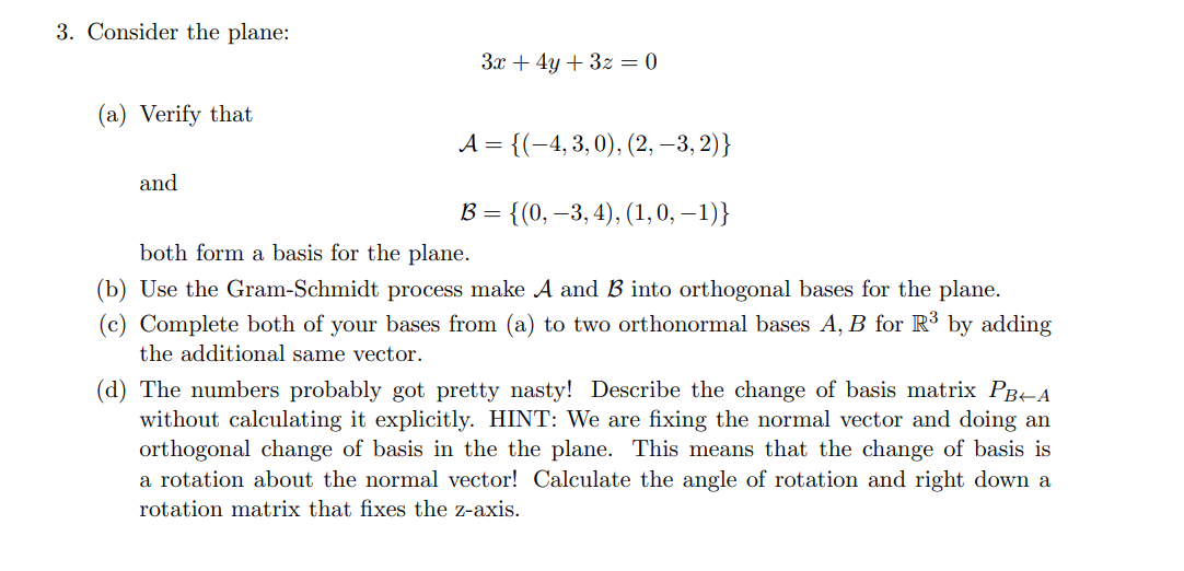 3. Consider the plane: 3:1: + 43; + 32 = D (a)