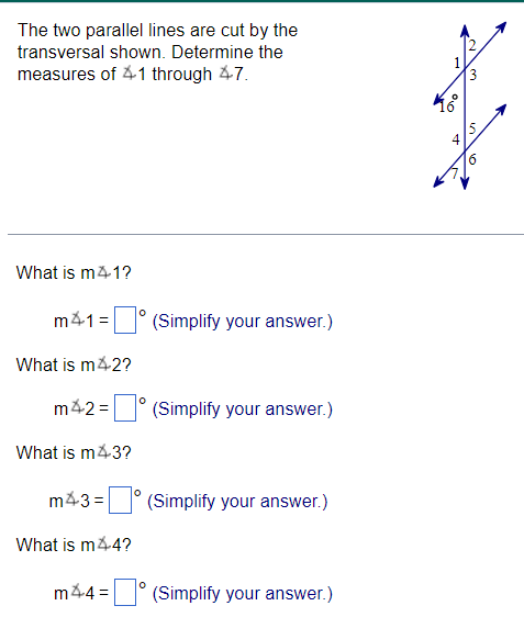 The two parallel lines are cut by the transversal