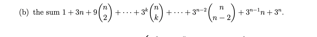 (b) the sum 1 + 3n + 9 n + ... +3k n + ...+ 30-2
