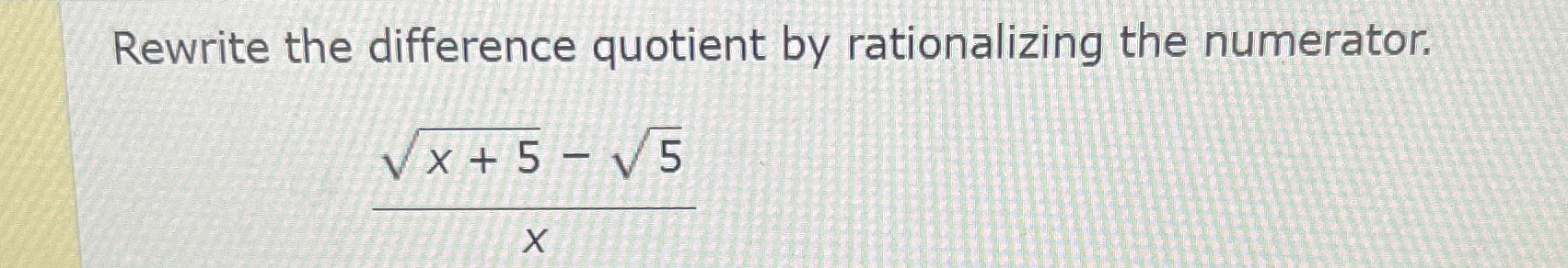 Rewrite the difference quotient by rationalizing