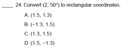 24. Convert (2, 509) to rectangular coordinates.