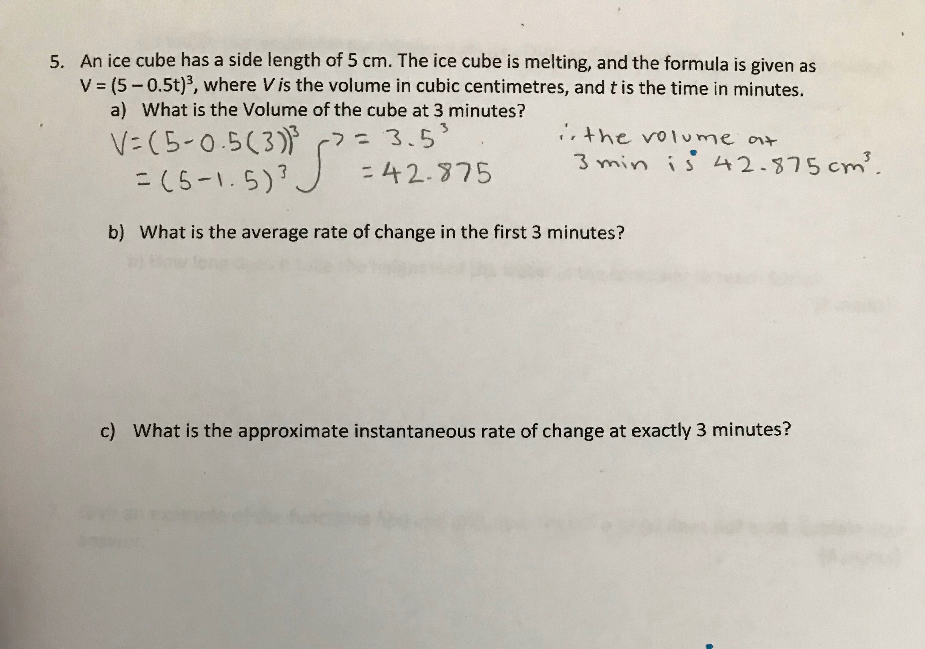 5. An ice cube has a side length of 5 cm. The ice