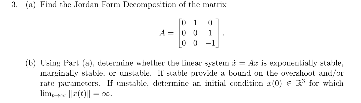 3. (a) Find the Jordan Form Decomposition of the