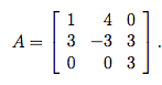 Consider the matrix 0 1 09 09