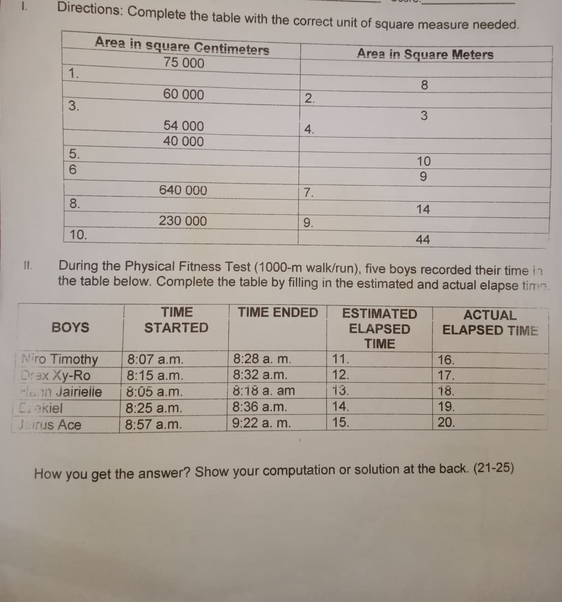 Answer and solve the following questions. A. 1 .