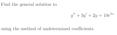 Find the general solution to y" + 3y