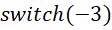switch(N) value = 0 true N