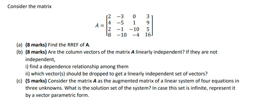 Consider the matrix 23 0 3 -45 1 9 A_2110 5 1o 4