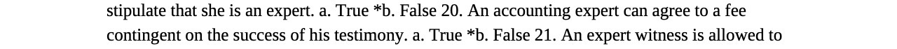 stipulate that she is an expert. a. True *b.